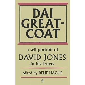 Dai Greatcoat. A Self-Portrait of David Jones in his Letters, Main, Paperback - David Jones imagine