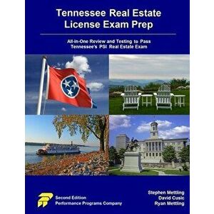 Tennessee Real Estate License Exam Prep: All-in-One Review and Testing to Pass Tennessee's PSI Real Estate Exam - Stephen Mettling imagine