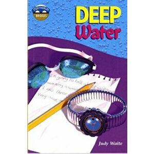 Storyworlds Bridges Stage 12 Deep Water (single), Paperback - Judy Waite imagine