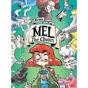 Mel the Chosen: (A Graphic Novel), Library Binding - Rachele Aragno imagine