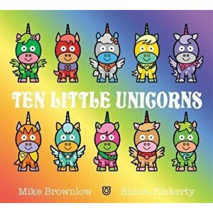 Ten Little Unicorns, Paperback - Mike Brownlow imagine