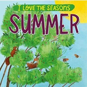I Love the Seasons: Summer, Paperback - Lizzie Scott imagine