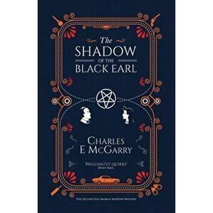 The Shadow of the Black Earl, Paperback - Charles E. McGarry imagine