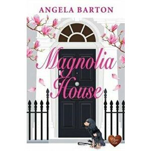 Magnolia House, Paperback - Angela Barton imagine