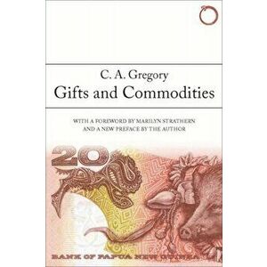 Gifts and Commodities, Paperback - Marilyn Strathern imagine
