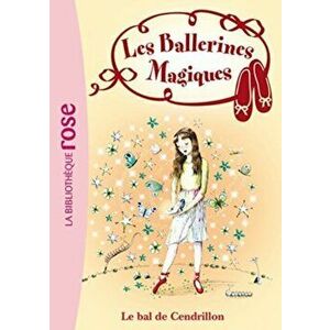 Les ballerines magiques 4/Le bal de Cendrillon, Paperback - Darcy Bussell imagine