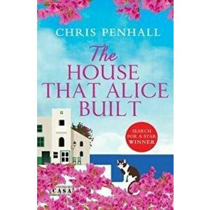 The House That Alice Built, Paperback - Chris Penhall imagine