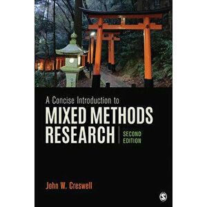 A Concise Introduction to Mixed Methods Research, Paperback - John W. Creswell imagine