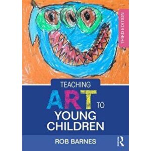 Teaching Art to Young Children. 3 New edition, Paperback - *** imagine