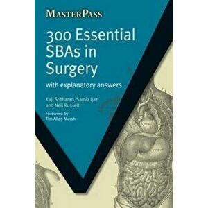 300 Essential SBAs in Surgery. With Explanatory Answers, Paperback - Neil Russel imagine