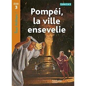 Tous lecteurs!. Pompei, la ville ensevelie, Paperback - Lucile Galliot imagine