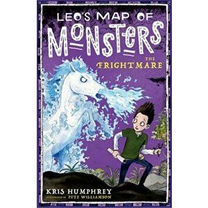 Leo's Map of Monsters: The Frightmare. 1, Paperback - Kris Humphrey imagine