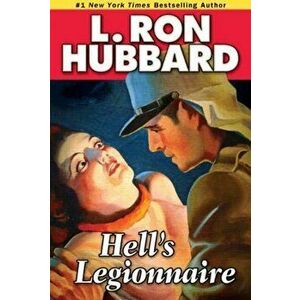 Hell's Legionnaire, Paperback - L. Ron Hubbard imagine