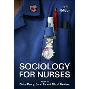 Sociology for Nurses. 3rd Edition, Hardback - *** imagine