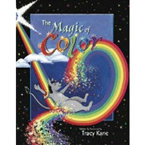 The Magic of Color, Hardback - Tracy Kane imagine