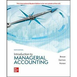 Introduction to Managerial Accounting. 9 ed, Paperback - Eric Noreen imagine
