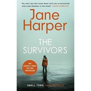 The Survivors. The Absolutely Compelling Richard and Judy Book Club Pick, Paperback - Jane Harper imagine