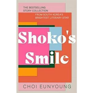 Shoko's Smile, Hardback - Choi Eunyoung imagine