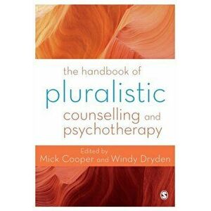 The Handbook of Pluralistic Counselling and Psychotherapy, Paperback - *** imagine