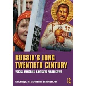 Russia's Long Twentieth Century. Voices, Memories, Contested Perspectives, Paperback - Deborah A. (Adrian College, USA) Field imagine