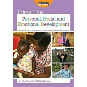 Personal, Social and Emotional Development. A Key Person Approach to Learning and Development, Paperback - Gill Mathews imagine