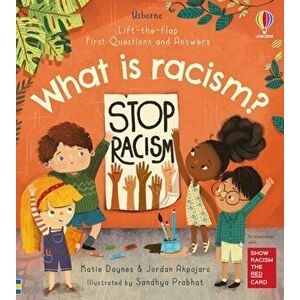 First Questions and Answers: What is racism?, Board book - Jordan Akpojaro imagine