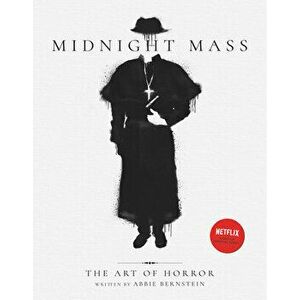 Midnight Mass: The Art of Horror, Hardcover - Abbie Bernstein imagine