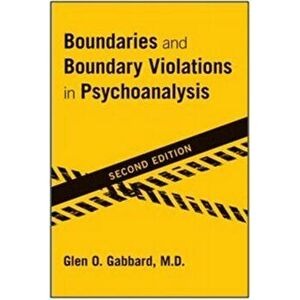 Boundaries and Boundary Violations in Psychoanalysis. 2 Revised edition, Paperback - *** imagine