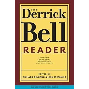 The Derrick Bell Reader, Paperback - Richard Delgado imagine
