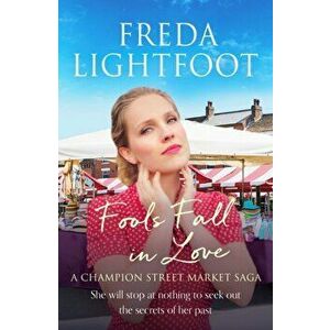 Fools Fall in Love, Paperback - Freda Lightfoot imagine