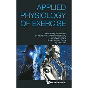 Applied Physiology of Exercise, Hardcover - G. Balasekaran imagine