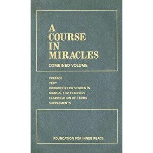 A Course in Miracles: Combined Volume, Hardcover - *** imagine