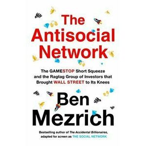 The Antisocial Network, Hardback - Ben Mezrich imagine