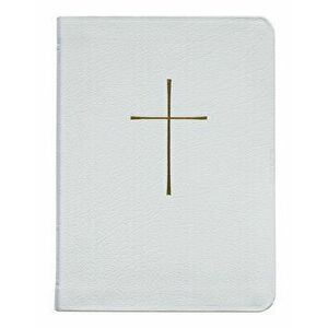 Book of Common Prayer Deluxe Personal Edition: White Bonded Leather, Leather - *** imagine