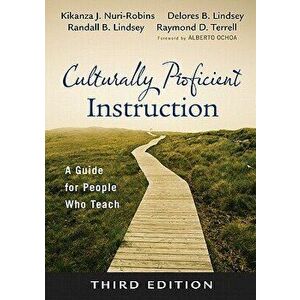 Culturally Proficient Instruction: A Guide for People Who Teach, Paperback - Kikanza Nuri-Robins imagine