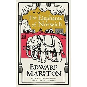 The Elephants of Norwich. An action-packed medieval mystery from the bestselling author, Paperback - Edward (Author) Marston imagine