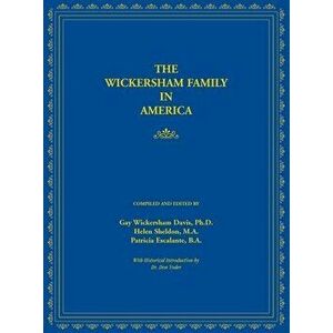 The Wickersham Family in America, Hardcover - Gay Davis imagine