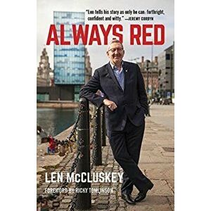Always Red, Hardback - Len McCluskey imagine