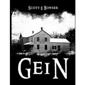Gein, Paperback - Scott E. Bowser imagine