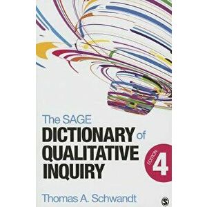 The Sage Dictionary of Qualitative Inquiry, Paperback - Thomas A. Schwandt imagine