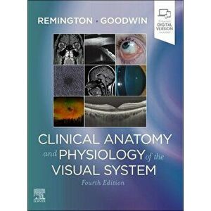 Clinical Anatomy and Physiology of the Visual System, Hardcover - Lee Ann Remington imagine