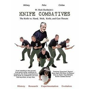 Knife Combatives, Paperback - W. Hock Hochheim imagine