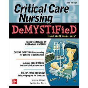 Critical Care Nursing Demystified, Second Edition, Paperback - Jim Keogh imagine