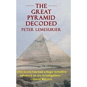 The Great Pyramid Decoded by Peter Lemesurier (1996), Hardcover - Peter Lemesurier imagine