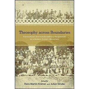 Theosophy across Boundaries, Paperback - Hans Martin Krämer imagine