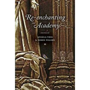 Re-enchanting the Academy, Paperback - Angela Voss imagine