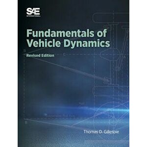 Fundamentals of Vehicle Dynamics, Revised Edition, Hardcover - Thomas D. Gillespie imagine