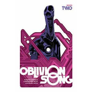 Oblivion Song by Kirkman and de Felici, Book 2, Hardcover - Robert Kirkman imagine