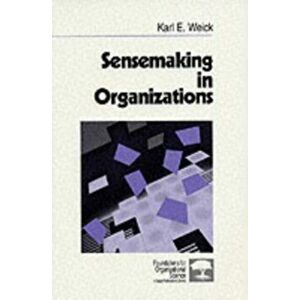 Sensemaking in Organizations, Paperback - Karl E. Weick imagine
