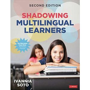 Shadowing Multilingual Learners, Paperback - Ivannia Soto imagine